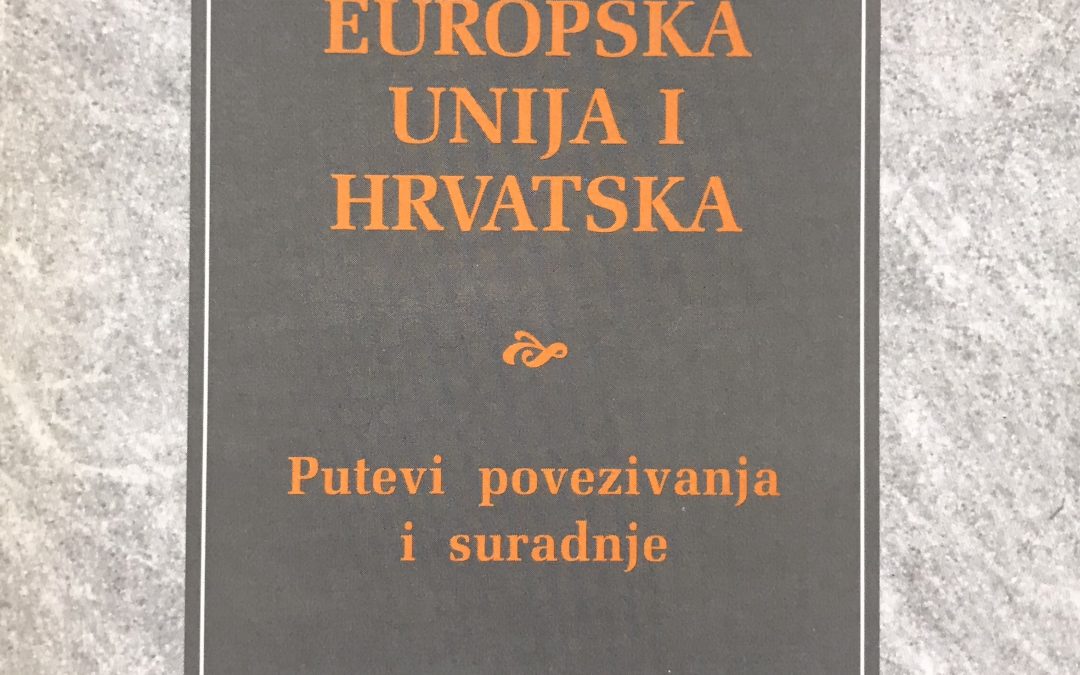 Europska unija i Hrvatska: putevi povezivanja i suradnje
