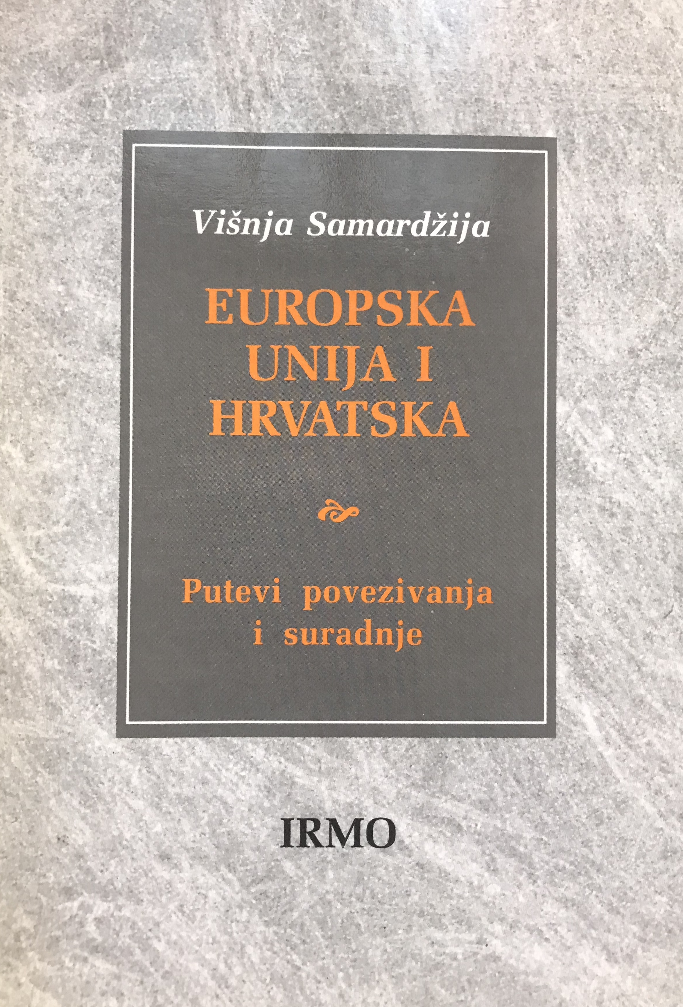Europska unija i Hrvatska: putevi povezivanja i suradnje