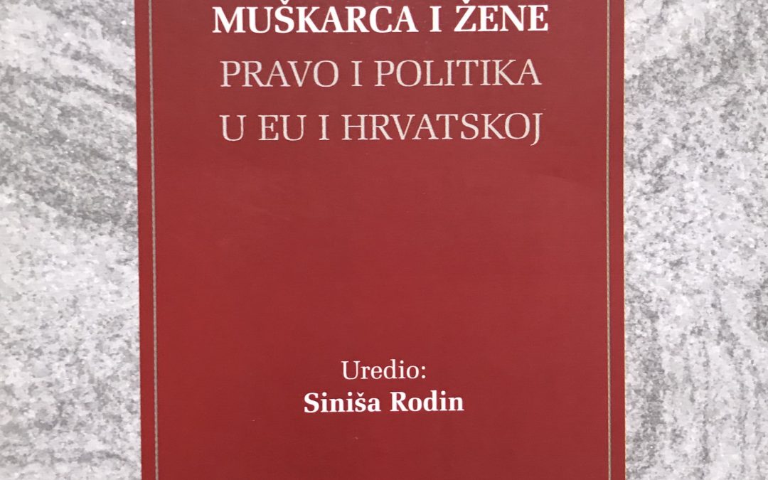 Equality of Man and Woman – Law and Policy in the EU and Croatia