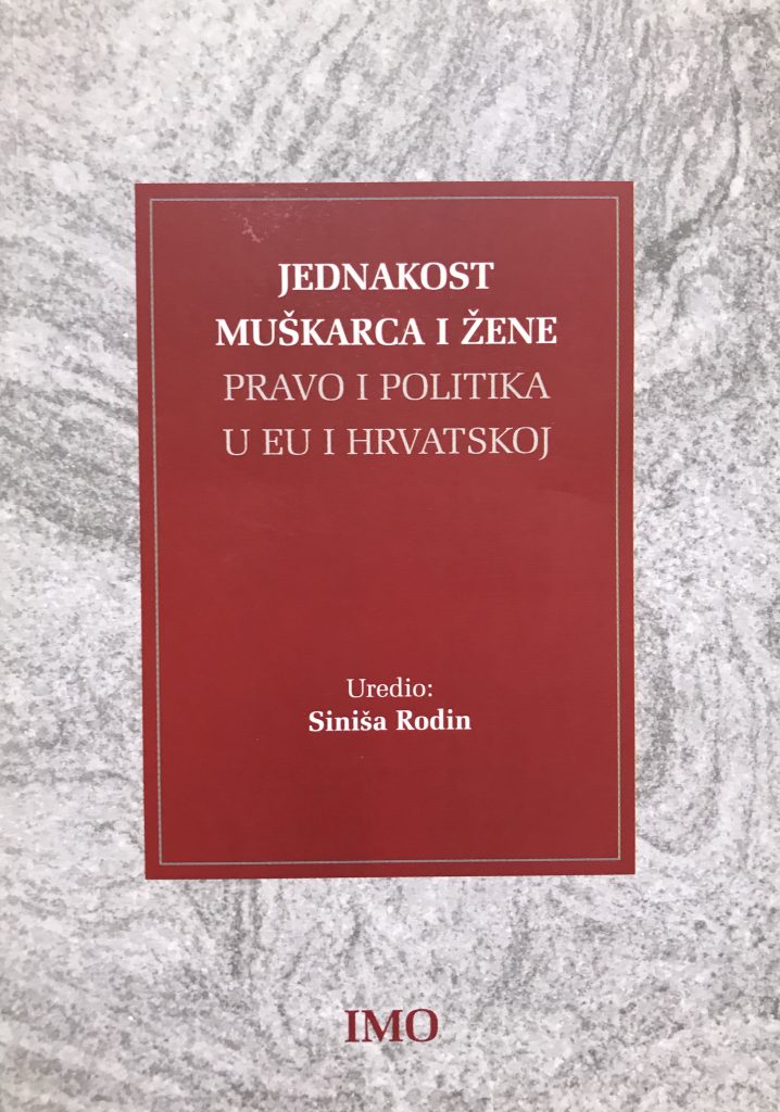 Equality of Man and Woman – Law and Policy in the EU and Croatia