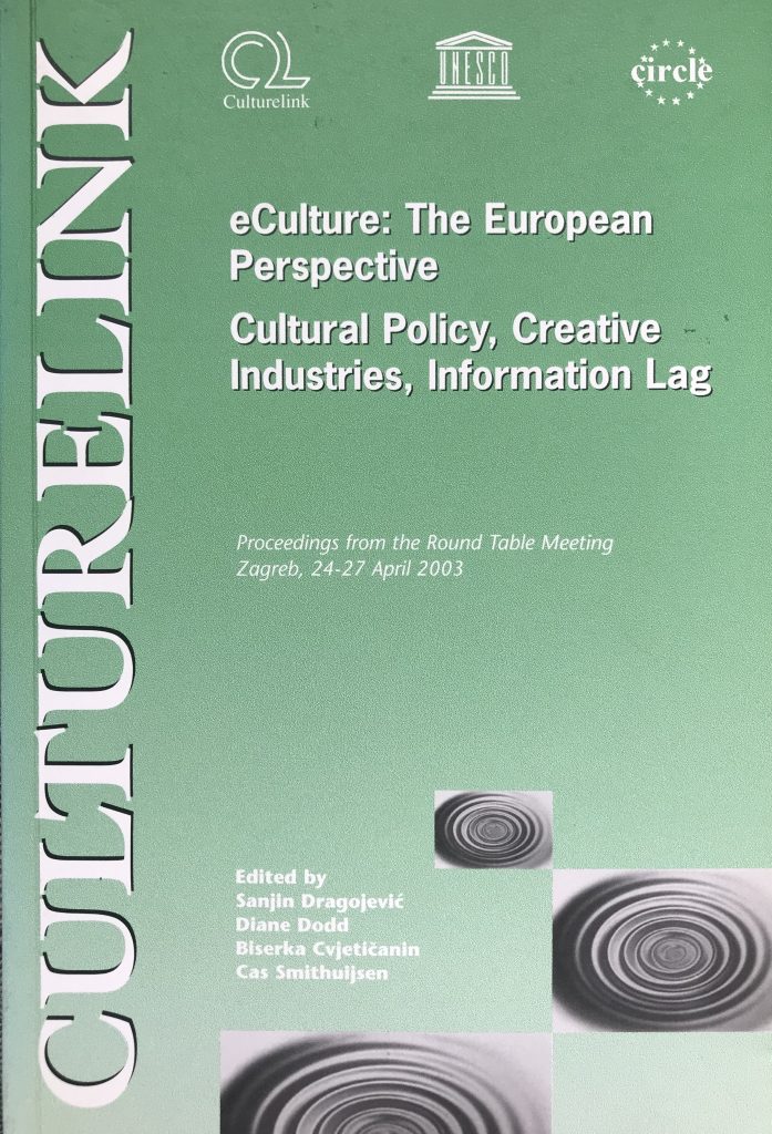 eCulture: The European Perspective – Cultural Policy, Creative Industries, Information Lag