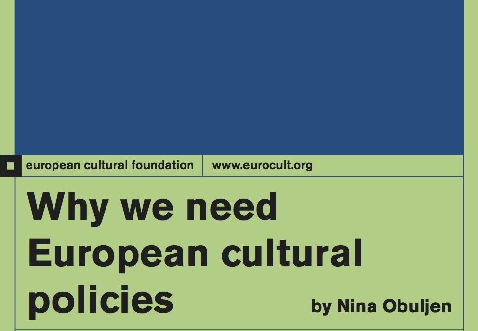 Why we need European cultural policies: the impact of EU enlargement on cultural policies in transition countries