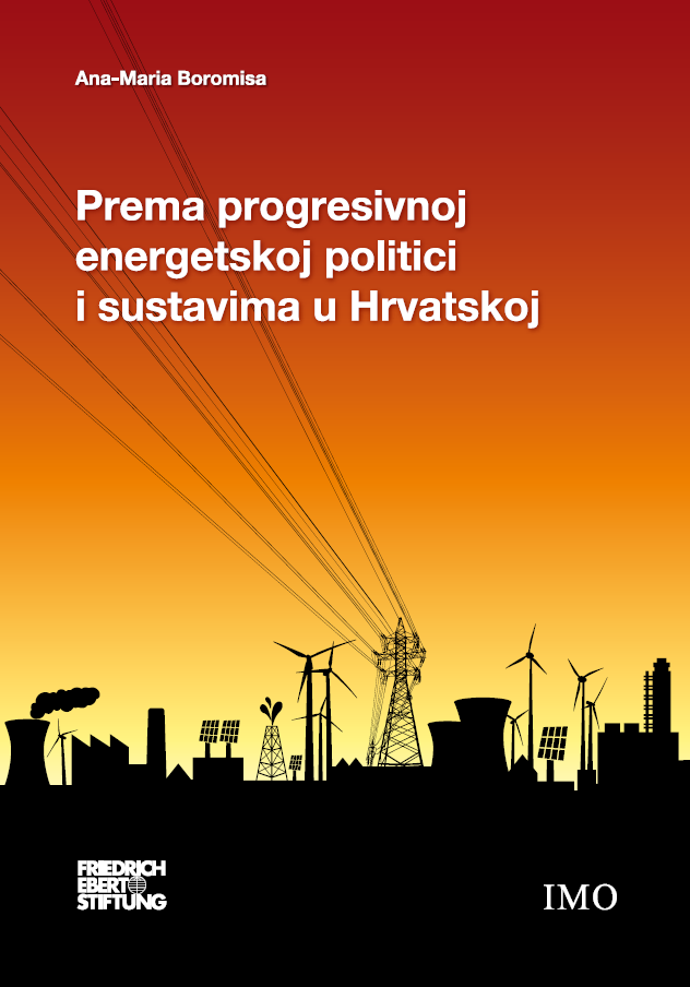 Prema prograsivnoj energetskoj politici i sustavima u Hrvatskoj (Towards Progressive Energy Policy and Systems in Croatia)