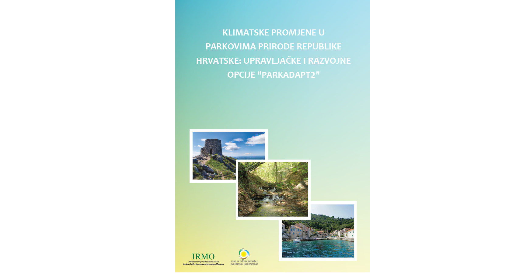 Klimatske promjene u parkovima prirode Republike Hrvatske: upravljačke i razvojne opcije “Parkadapt2”