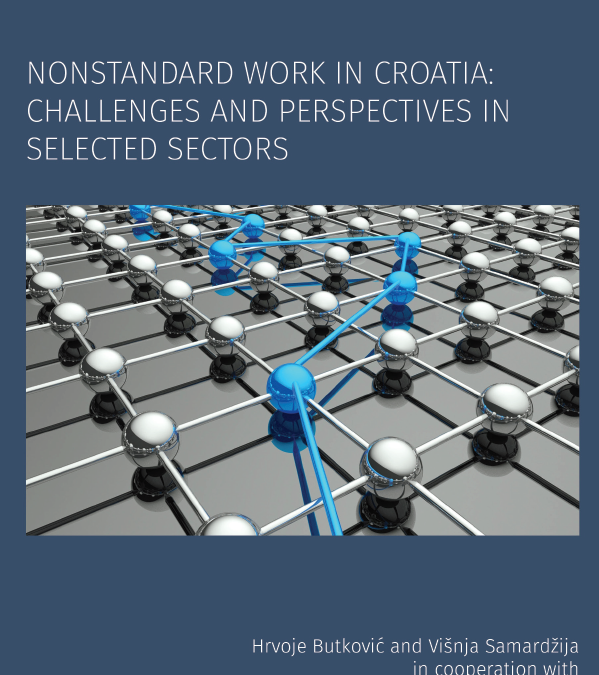 Nonstandard work in Croatia: Challenges and perspectives in selected sectors
