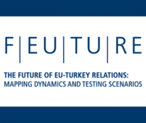 FEUTURE – The Future of EU-Turkey Relations: Mapping Dynamics and Testing Scenarios – HORIZON 2020 projekt (Budućnost odnosa Europkse unije i  Turske: mapiranje dinamika i ispitivanje scenarija – HORIZON 2020)