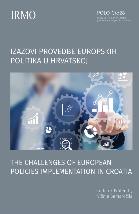 The challenges of European policies implementation in Croatia / Izazovi provedbe europskih politika u Hrvatskoj