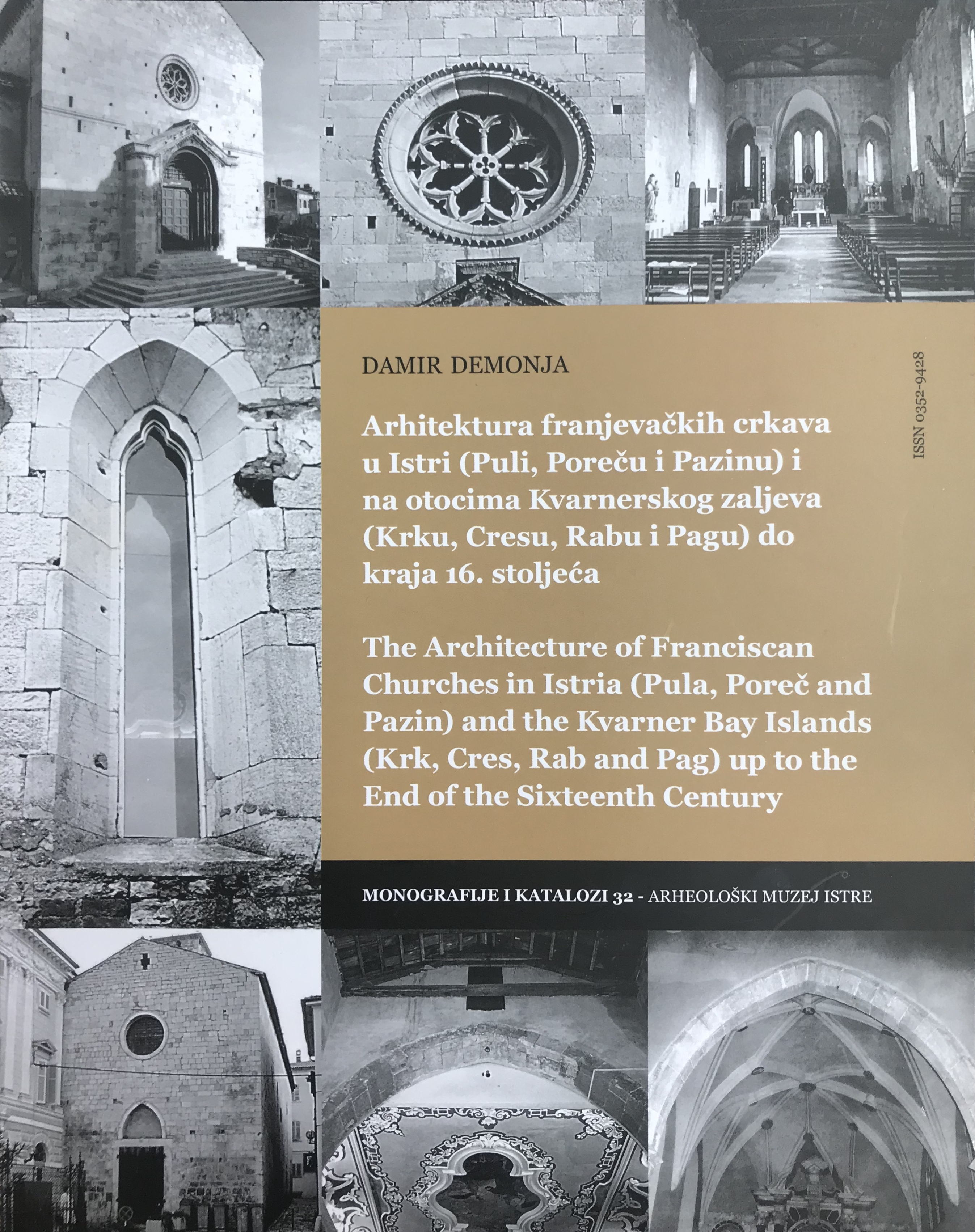 Monografija Arhitektura franjevačkih crkava u Istri (Puli, Poreču i Pazinu) i na otocima Kvarnerskog zaljeva (Krku, Cresu, Rabu i Pagu) do kraja 16. stoljeća“