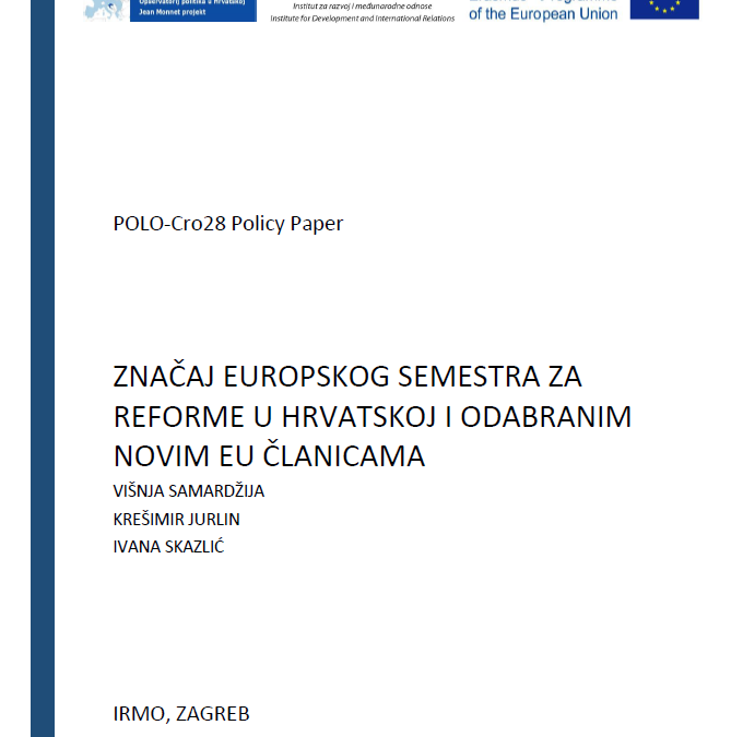 Policy paper „Značaj Europskog semestra za reforme ekonomskih politika u Hrvatskoj i odabranim novim članicama EU-a“