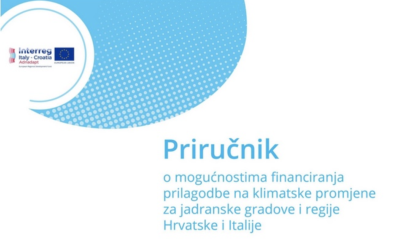IRMO researchers published “a Handbook on the Possibilities of Financing Climate Adaptation Measures for Adriatic Cities and Regions in Croatia and Italy”