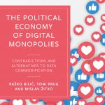 Monografija "The Political Economy of Digital Monopolies: Contradictions and alternatives to data commodification"