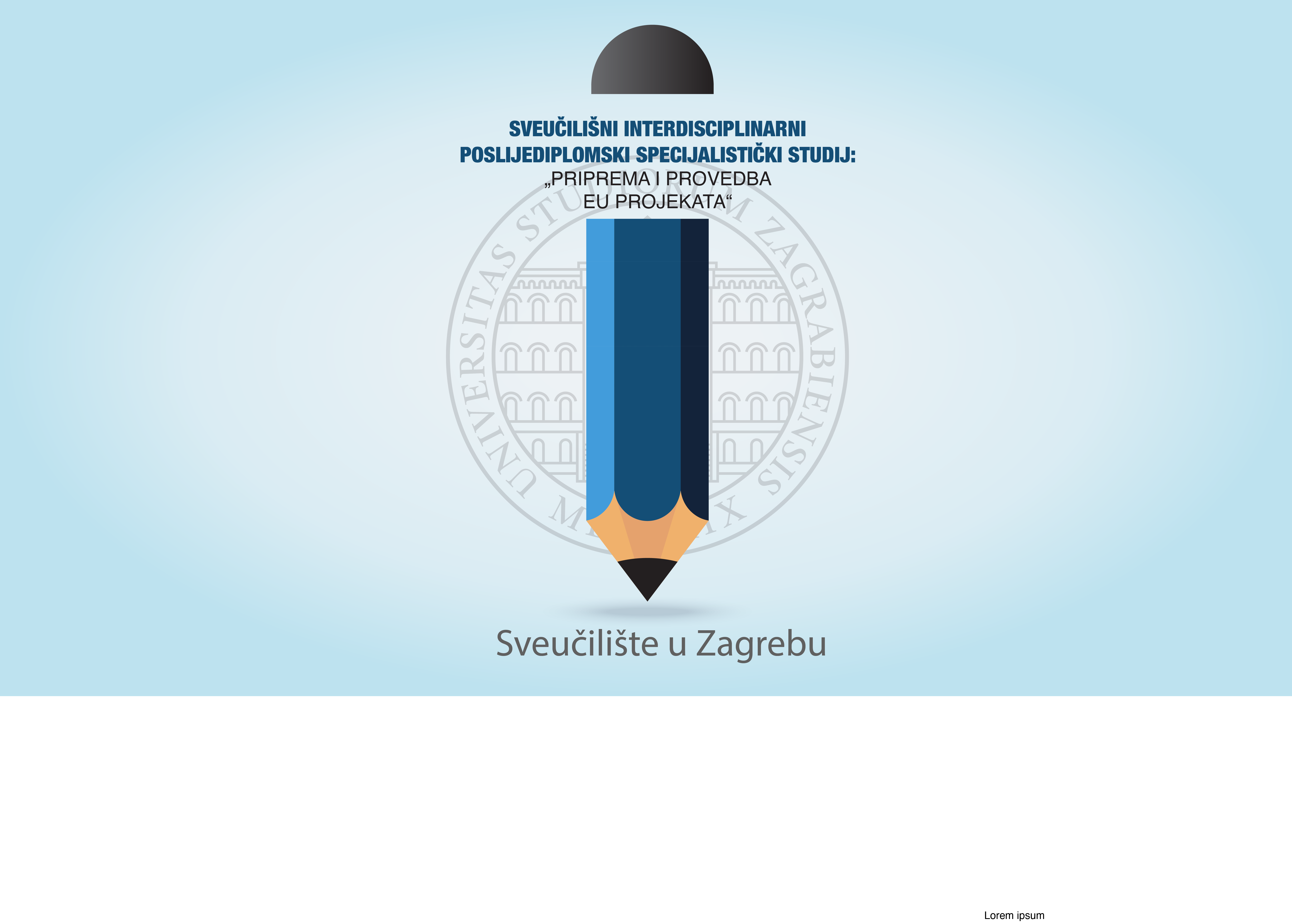 NATJEČAJ za upis na SVEUČILIŠNI INTERDISCIPLINARNI POSLIJEDIPLOMSKI SPECIJALISTIČKI STUDIJ „PRIPREMA I PROVEDBA EU PROJEKATA“