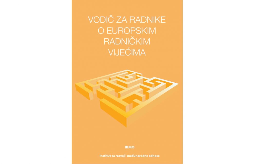 Objavljena publikacija Vodič za radnike o europskim radničkim vijećima