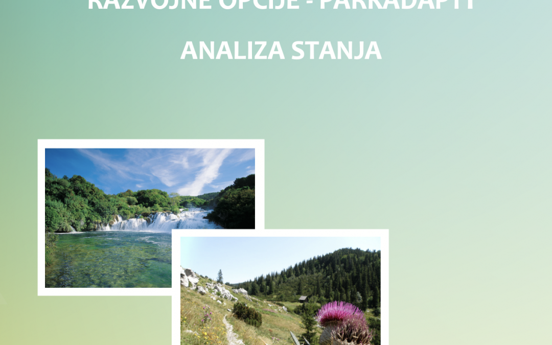 Klimatske promjene u parkovima prirode Republike Hrvatske: upravljačke i razvojne opcije – Parkadapt1 ANALIZA STANJA