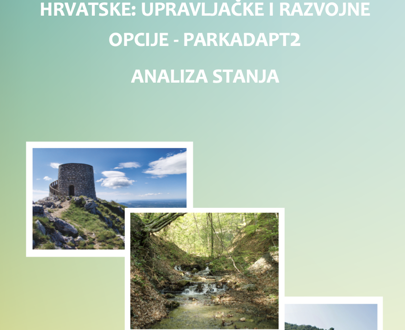 Klimatske promjene u parkovima prirode Republike Hrvatske: upravljačke i razvojne opcije – Parkadapt2 ANALIZA STANJA