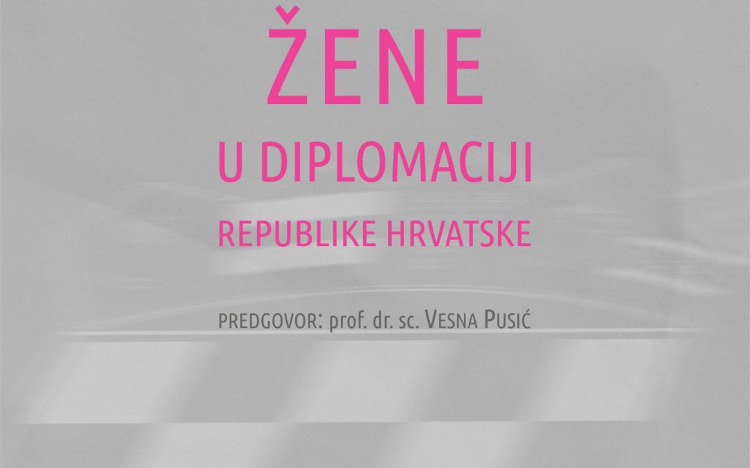 Knjiga Žene u diplomaciji Republike Hrvatske