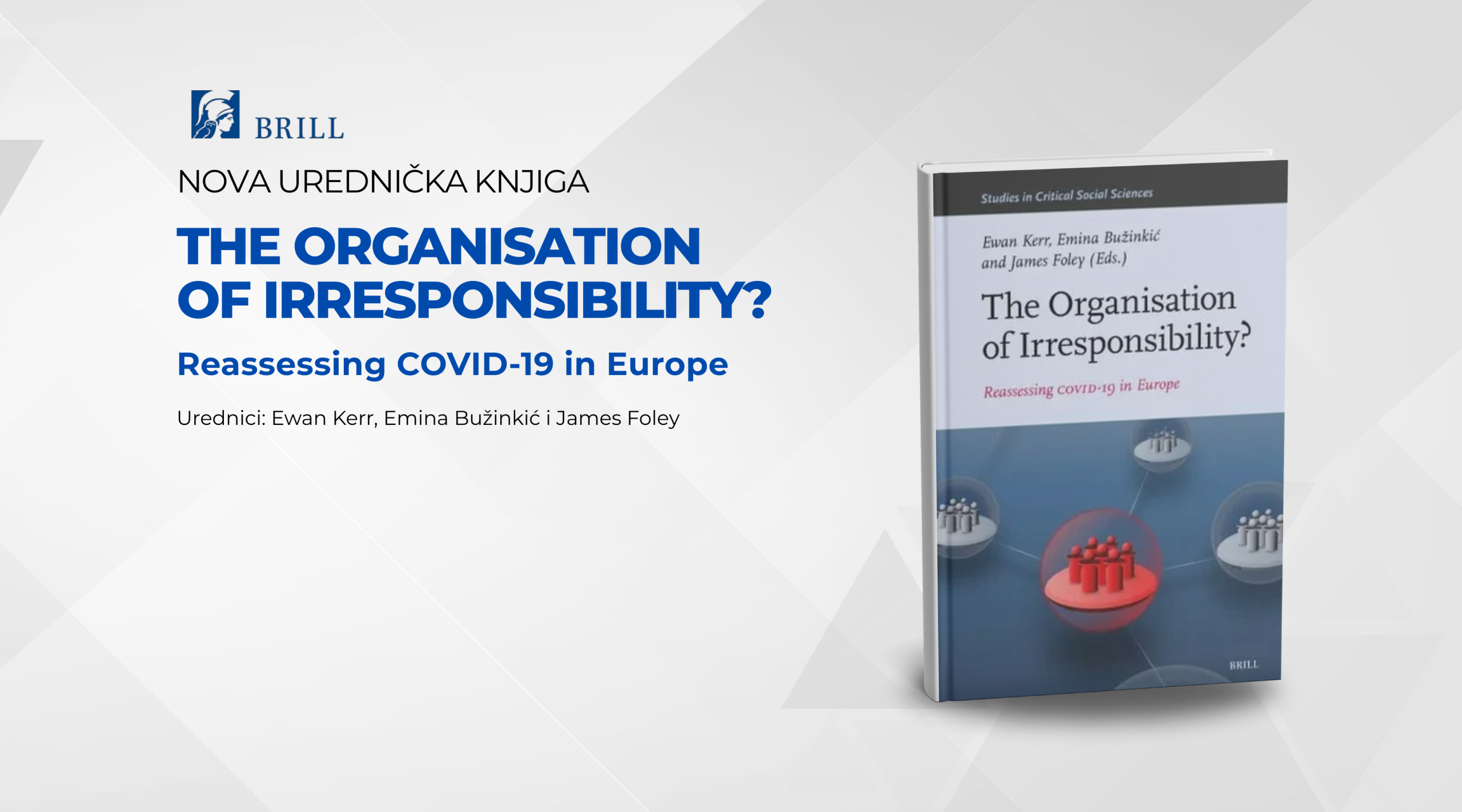 IRMO Scholar Co-Edits New Volume: The Organisation of Irresponsibility? Reassessing COVID-19 in Europe, published by Brill