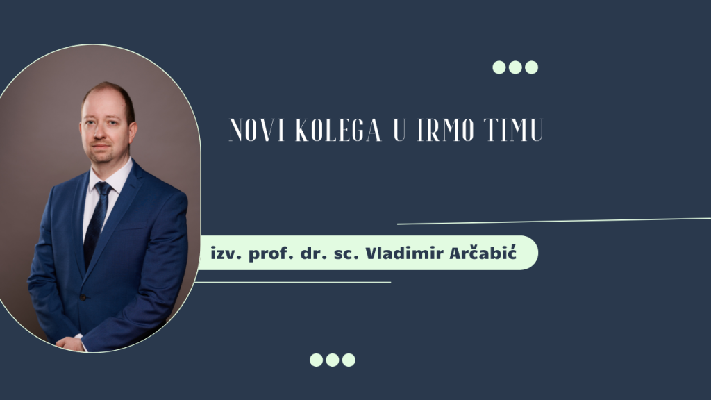 Novi kolega u IRMO timu – izv. prof. dr. sc. Vladimir Arčabić