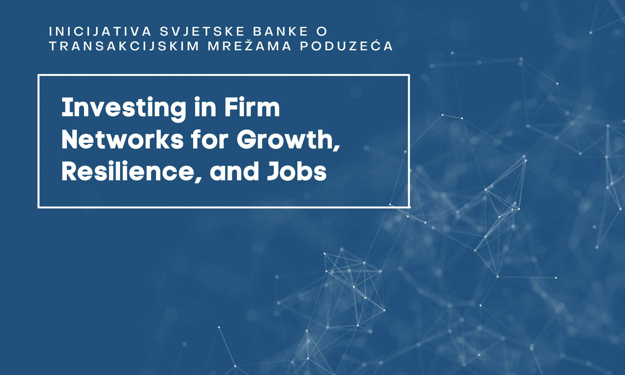 Dr. sc. Stjepan Srhoj part of World Bank initiative on firm transaction networks