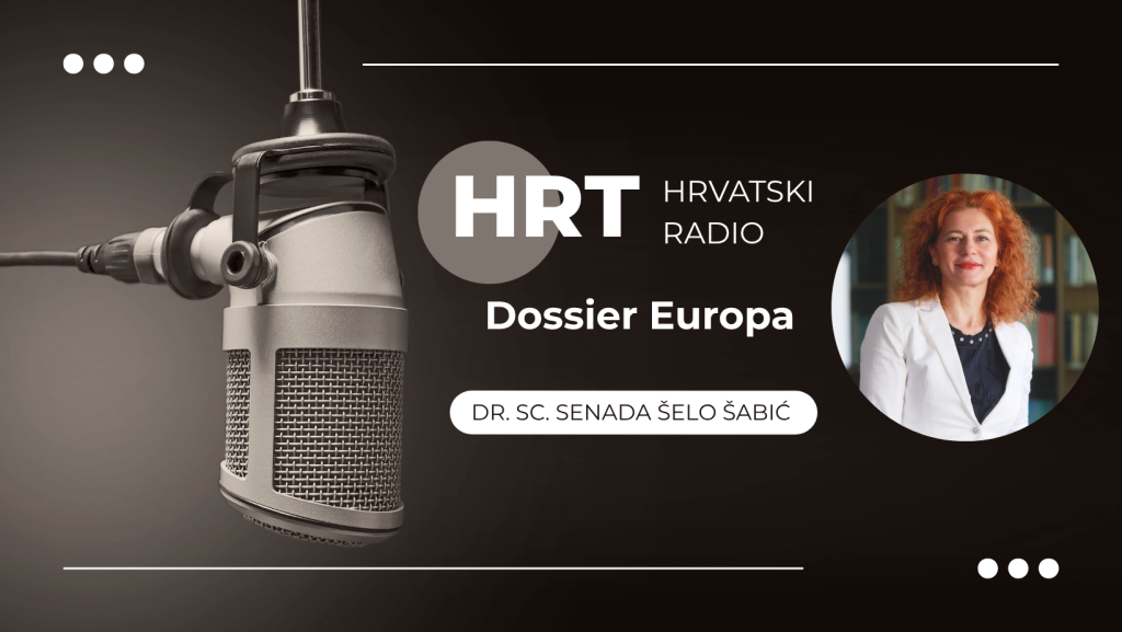 Dr. sc. Senada Šelo Šabić sudjelovala je u emisiji Dossier Europa Hrvatskoga radija